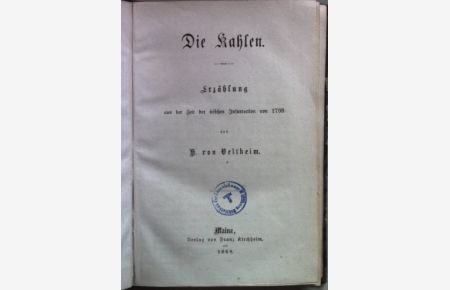 Die Kahlen: Erzählung aus der Zeit der irischen Insurrection von 1798.