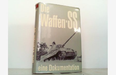 Die Waffen-SS. Eine Dokumentation.