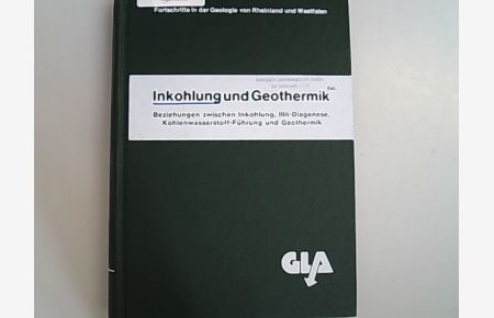 Inkohlung und Geothermik. Beziehung zwischen Inkohlung, Illit-Diagenese, Kohlenwasserstoff-Führung und Geothermik.