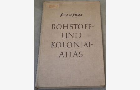 Rohstoff- und Kolonial-Atlas.