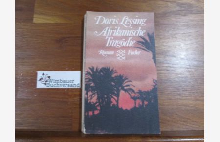 Afrikanische Tragödie : Roman.   - Aus d. Engl. von Ernst Sander / Fischer-Taschenbücher ; 5747
