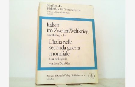 Italien im Zweiten Weltkrieg / L'Italia nella Seconda Guerra Mondiale. Eine Bibliographie. Una Bibliographia.