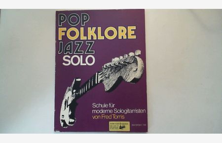 Pop Folklore Jazz Solo : Schule für moderne Sologitarristen