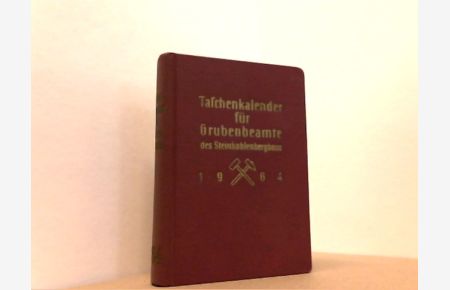 Taschenkalender für Grubenbeamte des Steinkohlenbergbaus 1964.