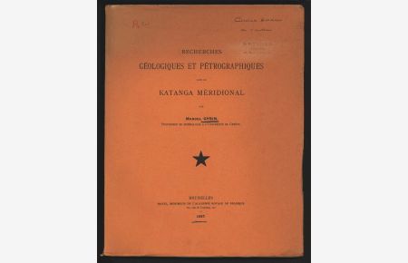 Recherches geologiques et petrographiques dans le Katanga Meridional.