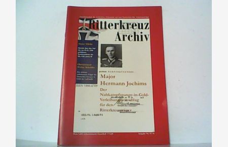 Ritterkreuz Archiv. Ausgabe Nr. IV / 2011.   - Vierteljahresheft für Archivalien, Dokumente und neue Nachrichten über Ritterkreuzträger.