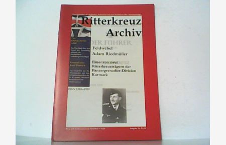 Ritterkreuz Archiv. Ausgabe Nr. IV / 2012.   - Vierteljahresheft für Archivalien, Dokumente und neue Nachrichten über Ritterkreuzträger.