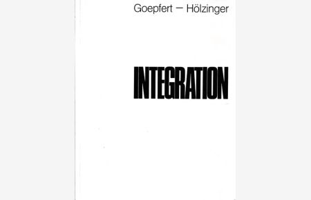 Goepfert - Hölzinger. Integration. Konzept für eine Ausstellung.