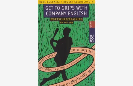Get to grips with company English : Wortschatztraining on the job.   - Robert Kleinschroth / Rororo ; 60845 : rororo Sprachen