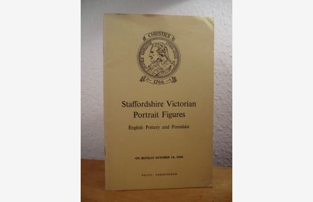 Catalogue of the Collection of Victorian Staffordshire Portrait Figures, formed by Bryan Latham Esq. , also 18th and 19th Century English Pottery and Porcelain, the Property of Mrs. Pike, and from various Sources. Auction on October 14, 1963