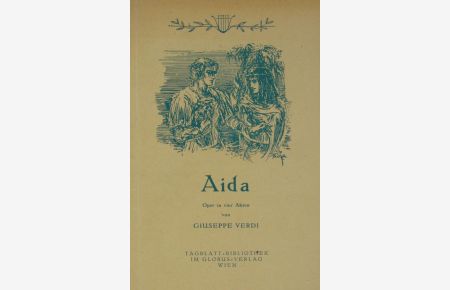 Aida. Oper in vier Akten.