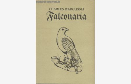 Falconaria, Das ist eigentlicher Bericht und Anleytung wie man mit Falcken und anderen Weydtvögeln beitzen soll.