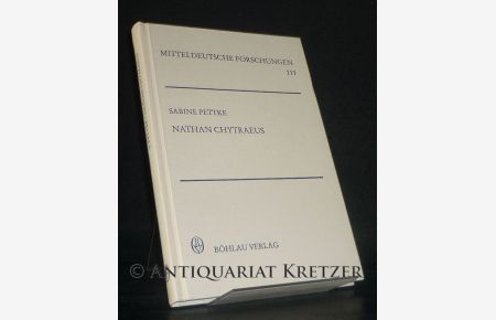 Nathan Chytraeus. Quellen zur zweiten Reformation in Norddeutschland. [Herausgegeben von Sabine Pettke]. (= Mitteldeutsche Forschungen, Band 111).
