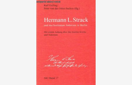 Hermann L. Strack und das Institutum Judaicum in Berlin.   - Mit einem Anhang über das Institut Kirche und Judentum. SKI Band 17.