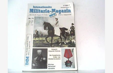 Internationales Militaria - Magazin. ( IMM ). Nr. 71.   - Das aktuelle Magazin für Orden, Militaria und Zeitgeschichte.