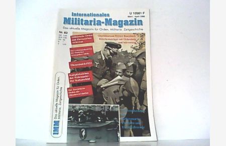 Internationales Militaria - Magazin. ( IMM ). Nr. 82.   - Das aktuelle Magazin für Orden, Militaria und Zeitgeschichte.