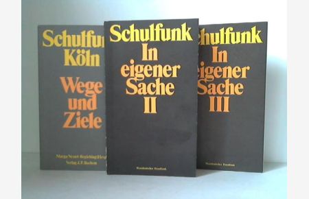 Schulfunk. Eine Reihe des Westdeutschen Rundfunks in 3 Bänden