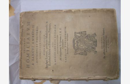 Volumen homiliarum e Sancti Ambrosii episcopi et doctoris libris contextum, opera et studio Stephani Leinatii.