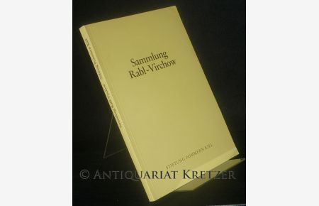 Sammlung Rabl-Virchow. Bestandsverzeichnis. Stiftung Pommern. [Bearbeitet von Helga Wetzel].