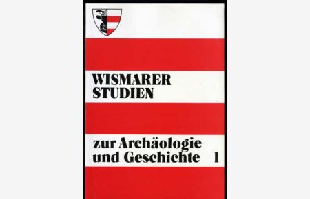 Wismarer Studien zur Archäologie und Geschichte. Bd. 1.
