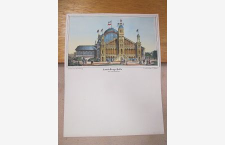 Ausstellungs-Halle vor dem Dammthor. Gezeichnet und lithographiert von Gustav Kanning. Kolorierte Lithographie auf einem Briefbogen.