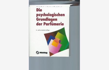 Die psychologischen Grundlagen der Parfümerie.   - von