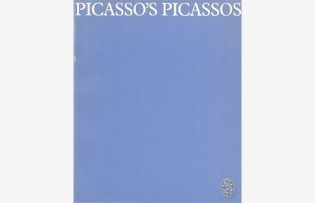 Picasso`s Picassos. An Exhibition from the Musée Picasso, Paris. Selected by Roland Penrose, John Golding, M. Dominique Bozo. Hayward Gallery, London, 17 July - 11 October 1981.