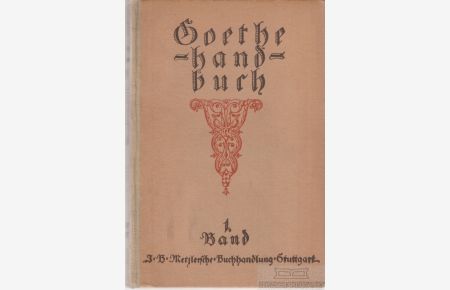 Goethe - Handbuch  - 1. Band Aachen - Glück