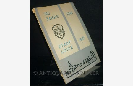 Festschrift zur 725-Jahrfeier der Stadt Loitz 1242-1967.