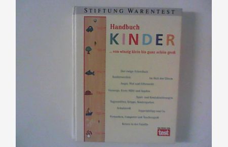 Handbuch Kinder : . . . von winzig klein bis ganz schön groß.   - In Zusammenarbeit mit Stiftung Warentest.