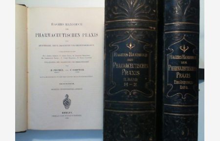 Hagers Handbuch der pharmazeutischen Praxis für Apotheker, Ärzte, Drogisten und Medizinalbeamte. 2 Bände und Ergänzungsband
