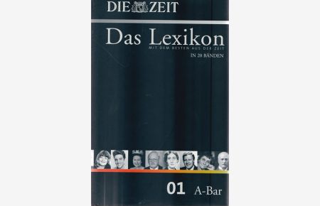 Das Lexikon mit dem besten aus der Zeit , u. a. mit Beiträgen von Jürgen Habermas, Carlo Schmid und Leon de Winter.   - Band 01  A Bar.