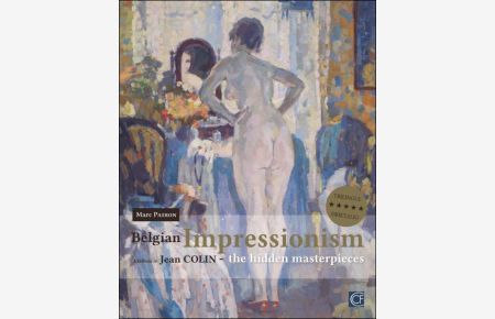 Belgian Impressionism. The Hidden Masterpieces A tribute to Jean Colin