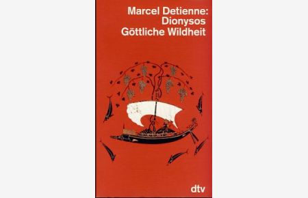 Dionysos. Göttliche Wildheit.   - Aus dem Franz. von Gabriele und Walter Eder, dtv 4655.