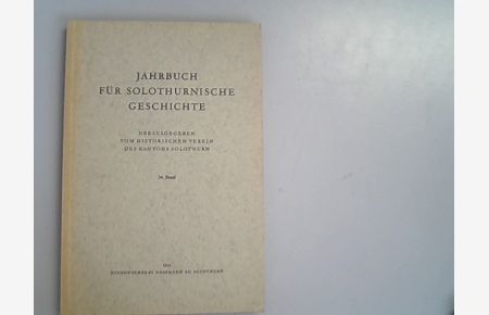 Jahrbuch für Solothurnische Geschichte, 34. Band.