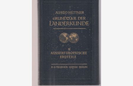 Grundzüge der Länderkunde - 2 Bände.   - Band 1: Europa.  Band 2: Die außereuropäischen Erdteile.