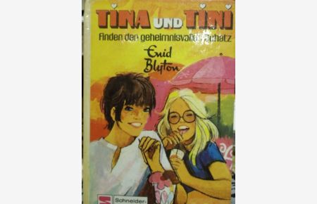 Tina und Tini, finden den geheimnisvollen Schatz - Band 1 der Tina und Tini - Reihe / Enid Blyton / Illustratioen von Nikolaus Moras