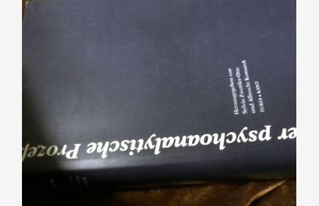 Der psychoanalytische Prozeß : Festschrift zum 70. Geburtstag von Harald Leupold-Löwenthal.   - hrsg. von Sylvia Zwettler-Otte ; Albrecht Komarek