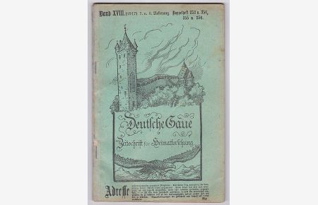 Deutsche Gaue. Zeitschrift für Heimatforschung. . Band XVIII (1917) 7. und 8. Lieferung Doppelheft 353 u. 354, 355 u. 356
