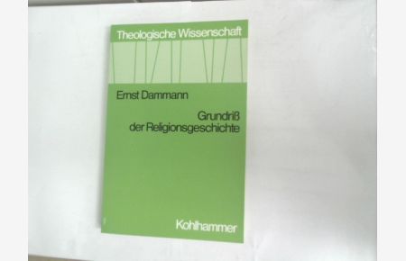 Grundriss der Religionsgeschichte.   - Theologische Wissenschaft, Bd. 17.