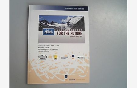 Geomorphology for the future : Obergurgl, Austria, September 2-7, 2007 ; conference proceedings  - Conference series (Innsbruck University Press).