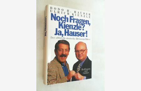 Noch Fragen, Kienzle? Ja, Hauser! : Der offizielle deutsche Meinungsführer.