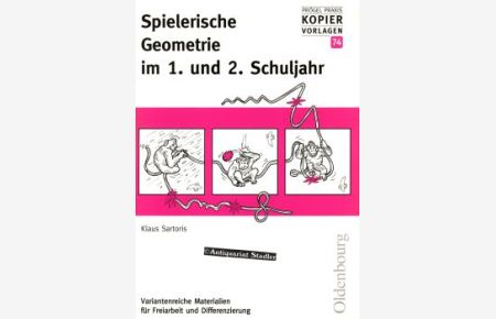 Spielerische Geometrie im 1. und 2. Schuljahr.   - Variantenreiche Materialien für Freiarbeit und Differenzierung. Prögel-Kopiervorlagen Band 74.