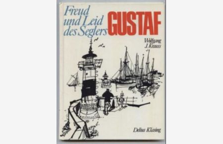 Freud und Leid des Seglers Gustaf.