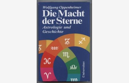 Die Macht der Sterne. Astrologie und Geschichte.