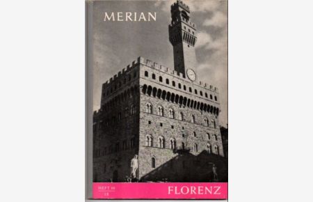 Florenz. Das Monatsheft der Städte und Landschaften.