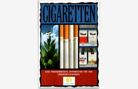 Cigaretten. Eine programmierte Information für den Lebensmittelhandel über die Cigarette: ihre Entstehung und Herstellung. Sorten und Marken und den betriebswirtschaftlichen Nutzen des Cigarettensortiments.