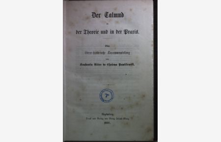 Der Talmud in Theorie und in der Praxis: eine literar-historische Zusammenstellung.