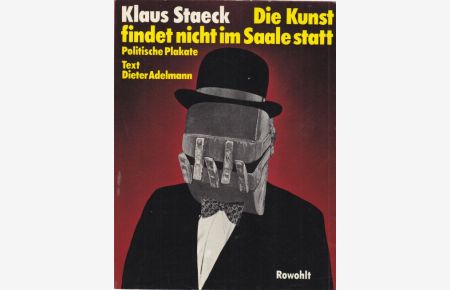 Die Kunst findet nicht im Saale statt. Politische Plakate.   - Text Dieter Adelmann.