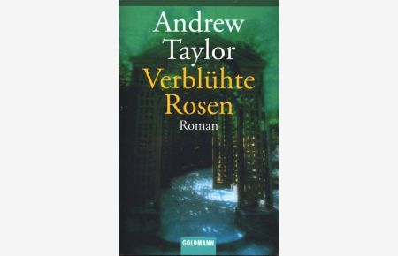 Verblühte Rosen : Roman.   - Aus dem Engl. von Ute Thiemann / Goldmann ; 45034
